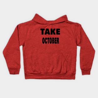 TAKE OCTOBER Kids Hoodie